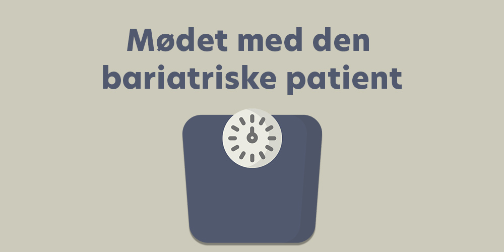 Mødet med den bariatriske patient